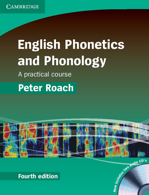 English Phonetics and Phonology (4th Edition) with Audio CDs (2) Cambridge University Press