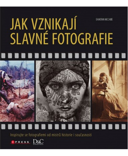 Jak vznikají slavné fotografie