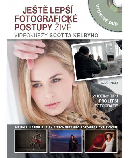 Ještě lepší fotografické postupy ŽIVĚ: Videokurzy Scotta Kelbyho