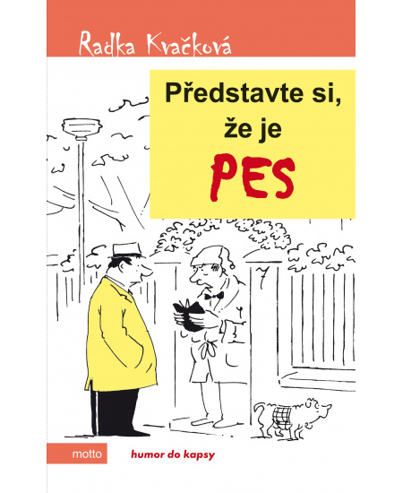 Představte si, že je pes