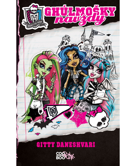 Monster High - Ghúlmošky navždy