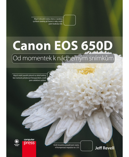 Canon EOS 650D: Od momentek k nádherným snímkům Computer Press
