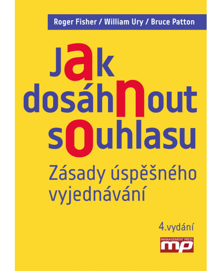 Jak dosáhnout souhlasu. Zásady úspěšného vyjednávání