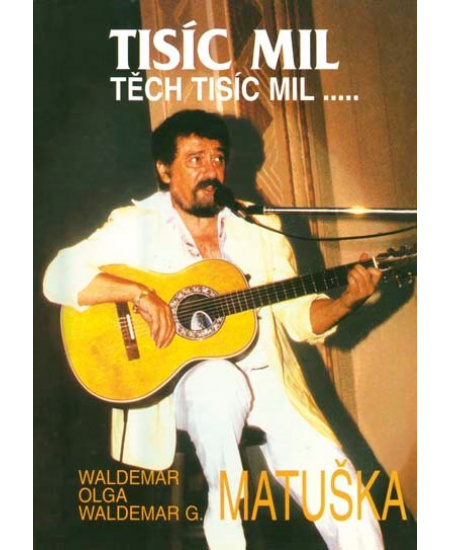 Tisíc mil, těch tisíc mil...
