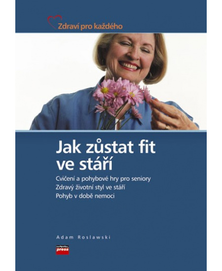 Jak zůstat fit ve stáří