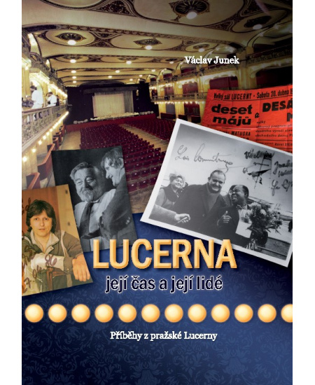 Lucerna, její čas a její lidé