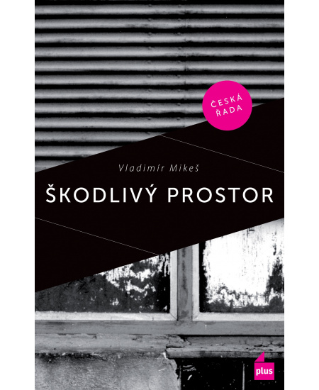 Škodlivý prostor (Podvržená prvotina)