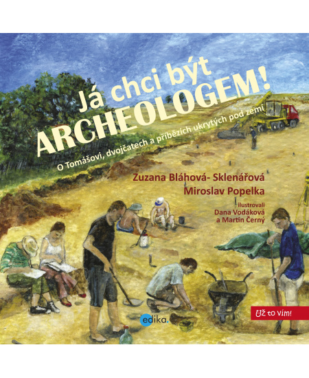 Já chci být archeologem!