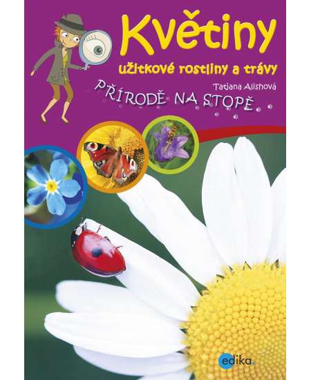 Květiny, užitkové rostliny a trávy