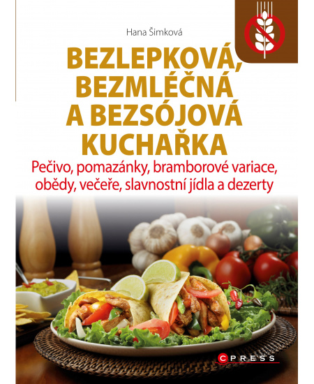 Bezlepková, bezmléčná a bezsojová kuchařka