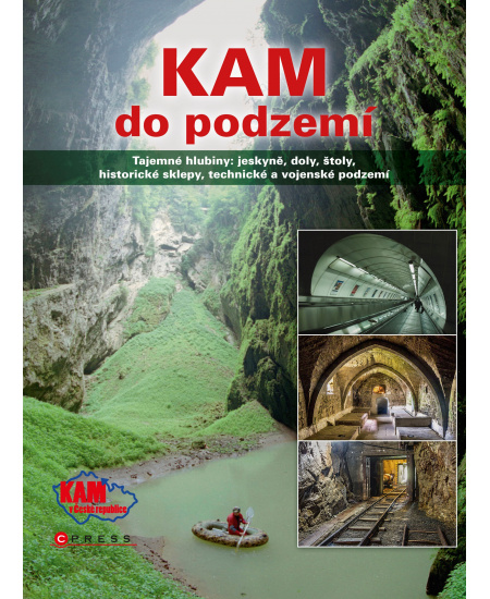 KAM do podzemí