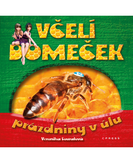 Včelí domeček - prázdniny v úlu