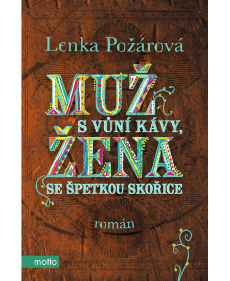 Muž s vůní kávy, žena se špetkou skořice