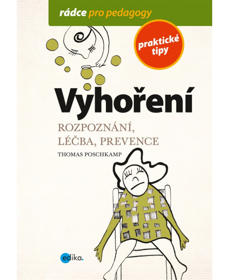 Vyhoření. Rozpoznání, léčba, prevence