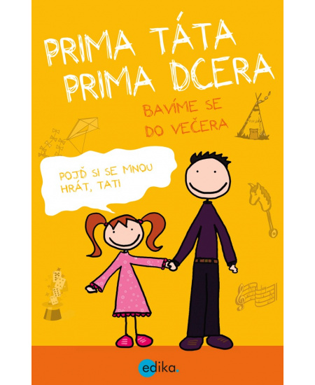 Prima táta, prima dcera - bavíme se do večera