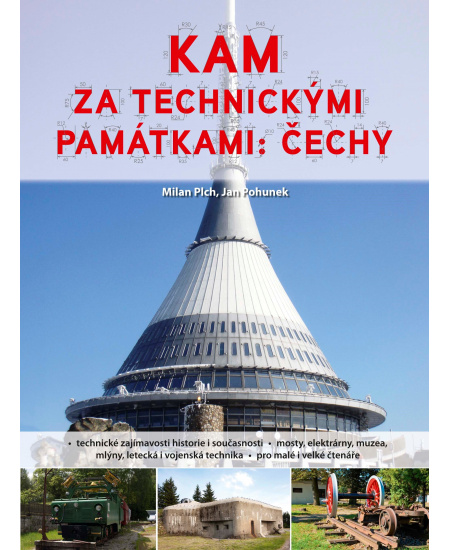 Kam za technickými památkami: Čechy