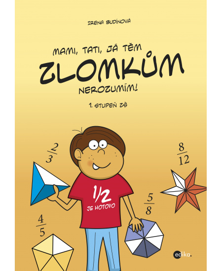 Mami, tati, já těm zlomkům nerozumím - 1. stupeň ZŠ