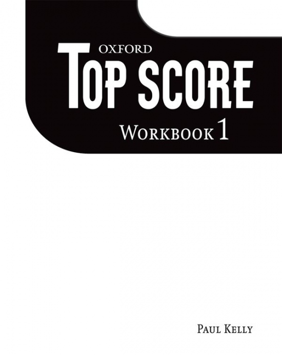 TOP SCORE 1 WORKBOOK Oxford University Press
