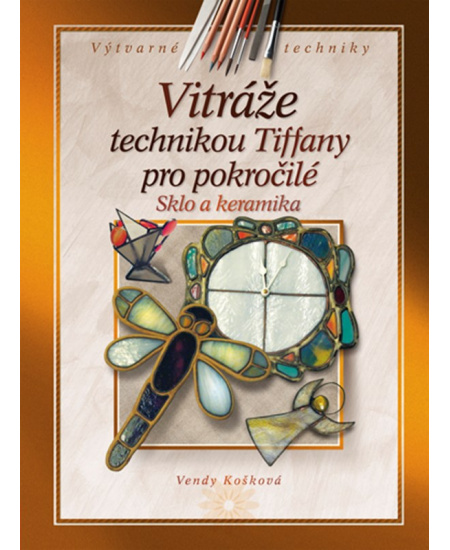 Vitráže technikou Tiffany pro pokročilé