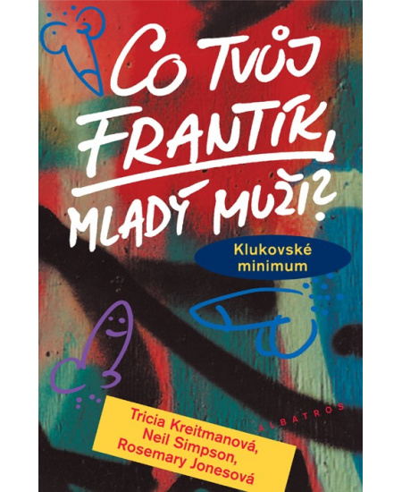 Co tvůj frantík, mladý muži?