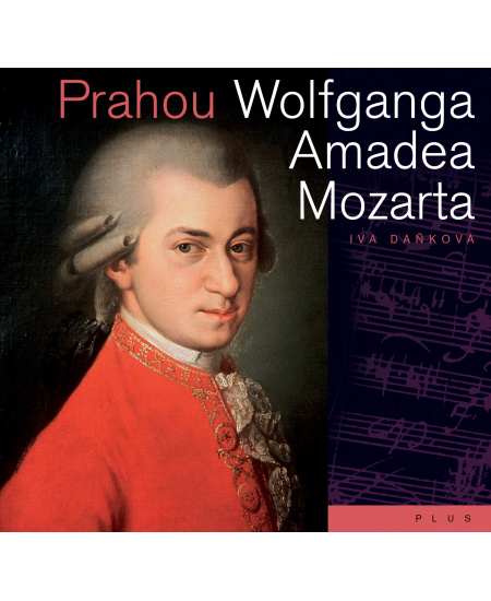 Prahou Wolfganga Amadea Mozarta