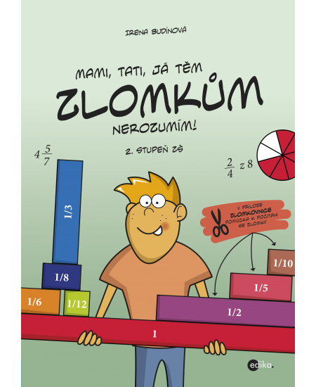 Mami, tati, já těm zlomkům nerozumím - 2. stupeň ZŠ