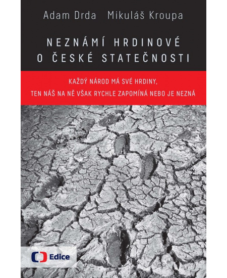 Neznámí hrdinové  O české statečnosti