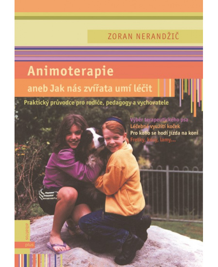 Animoterapie aneb Jak nás zvířata léčí
