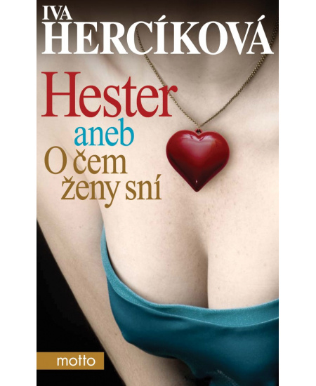 Hester aneb o čem ženy sní