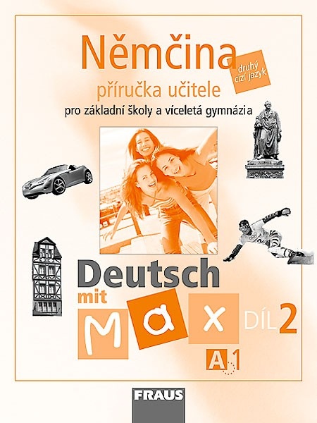 Deutsch mit Max A1 díl 2 PU (němčina jako 2.cizí jazyk na ZŠ ) Fraus
