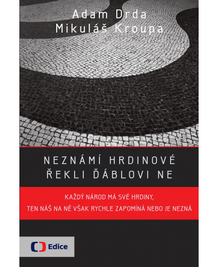 Neznámí hrdinové - řekli ďáblovi ne