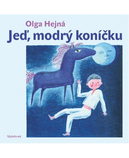 Jeď, modrý koníčku