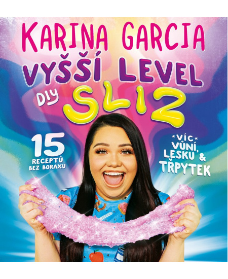 Karina Garcia - Vyšší level DIY Sliz