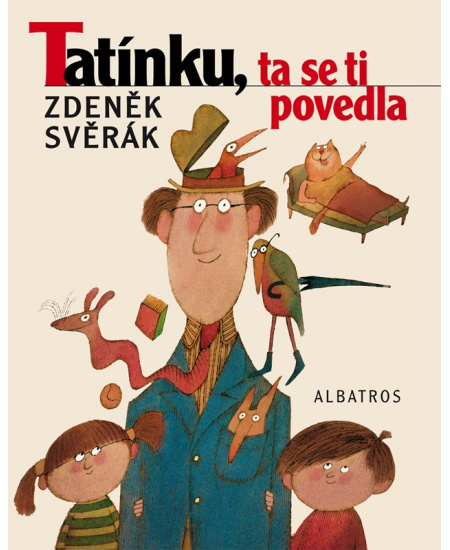 Tatínku, ta se ti povedla