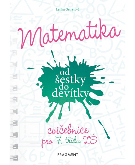 Matematika od šestky do devítky - Cvičebnice pro 7. třídu ZŠ