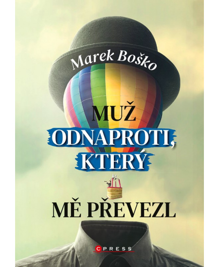 Muž odnaproti, který mě převezl