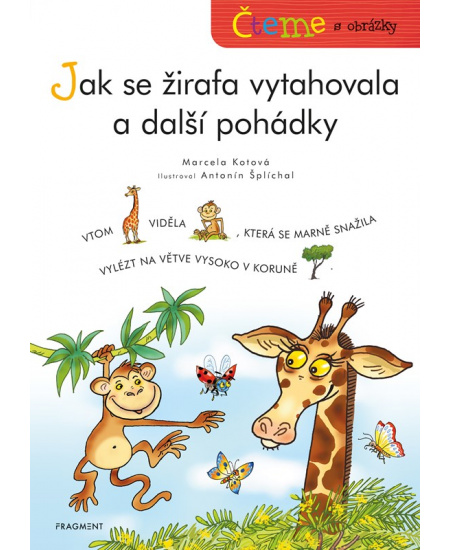 Čteme s obrázky – Jak se žirafa vytahovala a další pohádky
