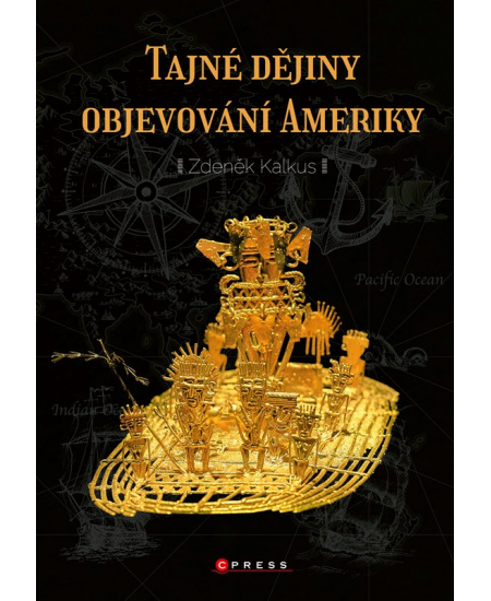 Tajné dějiny objevování Ameriky