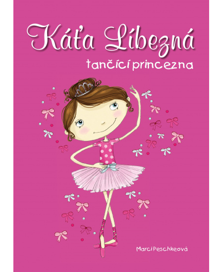 Káťa Líbezná, tančící princezna