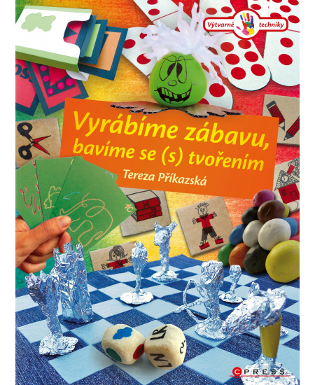 Vyrábíme zábavu, bavíme se (s) tvořením