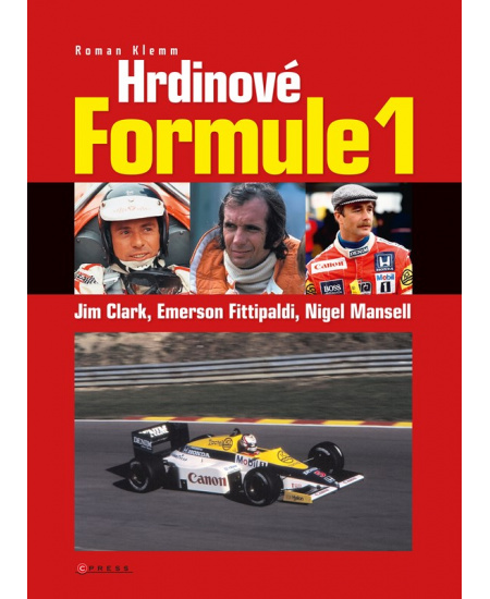 Hrdinové formule 1 - Clark, Fittipaldi, Mansell CPRESS