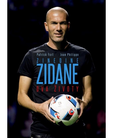 Zinedine Zidane: Dva životy