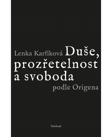 Duše, prozřetelnost a svoboda podle Origena
