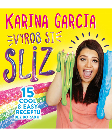 Karina Garcia - Vyrob si sliz