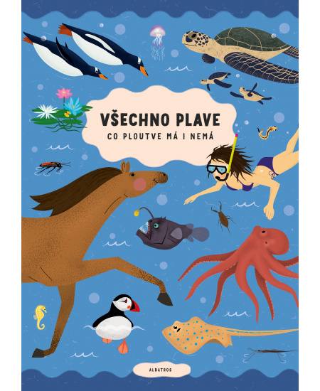 Všechno plave, co ploutve má i nemá