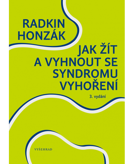 Jak žít a vyhnout se syndromu vyhoření