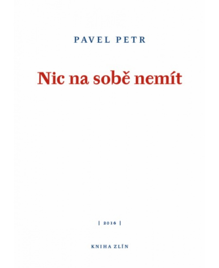 Nic na sobě nemít