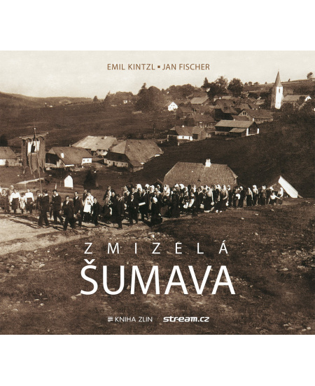 Zmizelá Šumava (paperback)