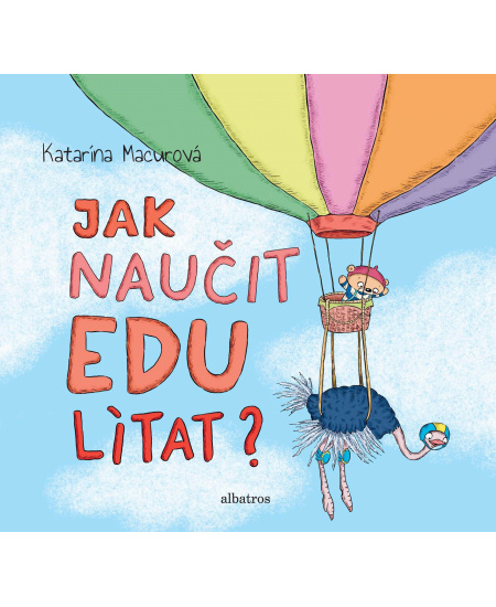 Jak naučit Edu lítat?