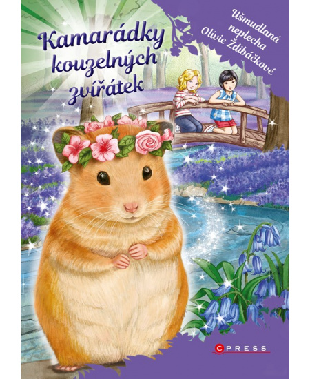 Kamarádky kouzelných zvířátek 5: Ušmudlaná neplecha Olívie Ždibáčkové